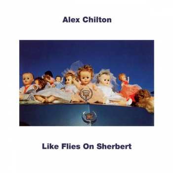 LP Alex Chilton: Like Flies On Sherbert CLR