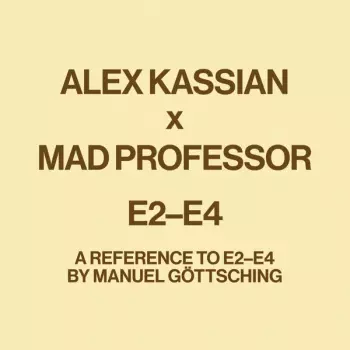 Mad Professor: E2-E4 (A Reference To E2-E4 By Manuel Göttsching)