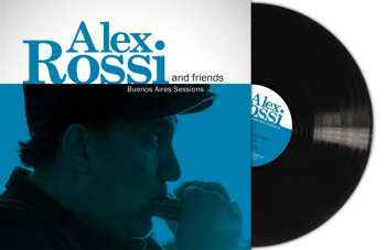 LP Alex Rossi And Friends: Buenos Aires Sessions