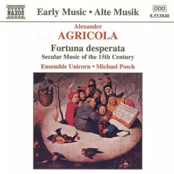 Fortuna Desperata (Secular Music Of The 15th Century)