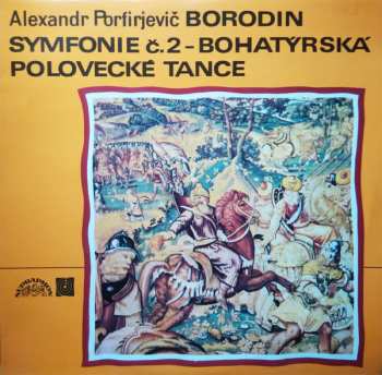 Album Alexander Borodin: Symfonie Č. 2 – Bohatýrská / Polovecké Tance