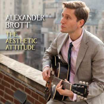 CD Alexander Brott: The Aesthetic Attitude