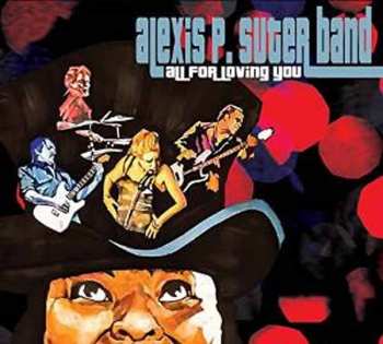 CD Alexis P. Suter Band: All For Loving You