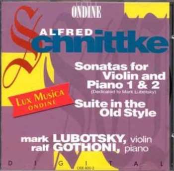 Album Alfred Schnittke: Sonatas For Violin And Piano 1 & 2 / Suite In The Old Style