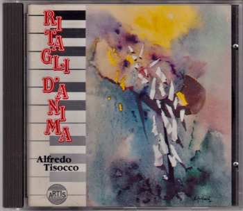 CD Alfredo Tisocco: Ritagli D'Anima