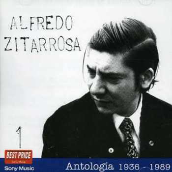 CD Alfredo Zitarrosa: Antologia 1936-1989: 1