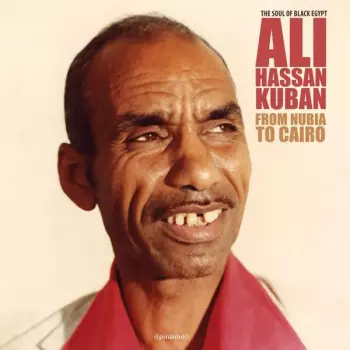 Ali Hassan Kuban: From Nubia To Cairo