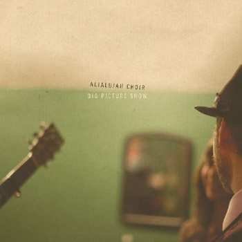 CD Alialujah Choir: Big Picture Show