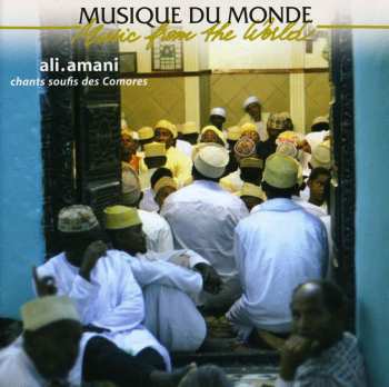 Album Confrérie Ali Amani: Chants Soufis Des Comores / Sufi Songs From The Comoros