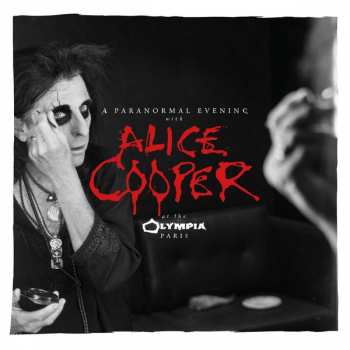 2CD Alice Cooper: A Paranormal Evening With Alice Cooper At The Olympia Paris DIGI