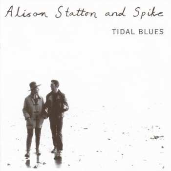 Album Alison Statton & Spike: Tidal Blues + Weekend In Wales