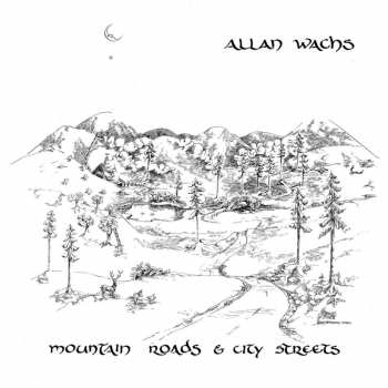 LP Allan Wachs: Mountain Roads & City Streets
