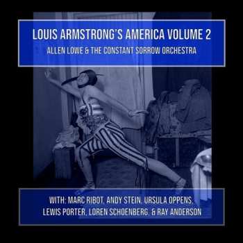 2CD Allen Lowe And The Constant Sorrow Orchestra: Louis Armstrong's America Volume 2