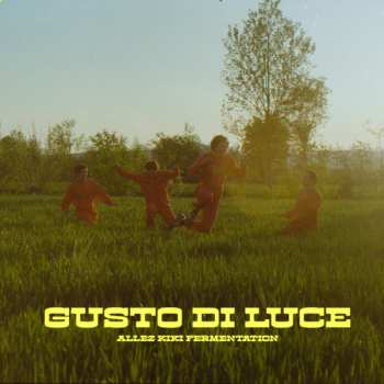 Album Allez Kiki Fermentation: Gusto Di Luce