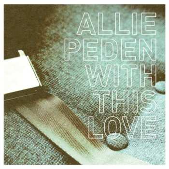 Album Allie Peden: With This Love