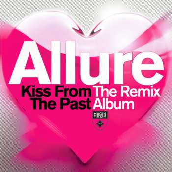 Album Allure: Kiss From The Past (The Remix Album)