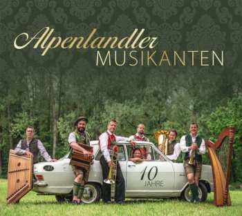 CD Alpenlandler Musikanten: 10 Jahre