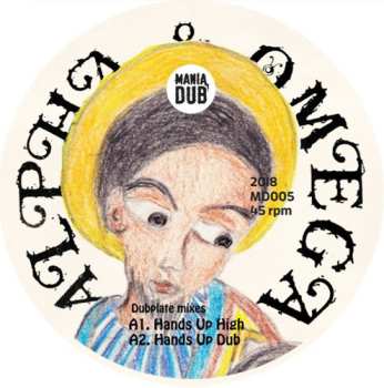 Album Alpha & Omega: Hands Up High / Rootical Dub
