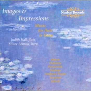 Album Claude Debussy: Images & Impressions: Music For Flute & Harp