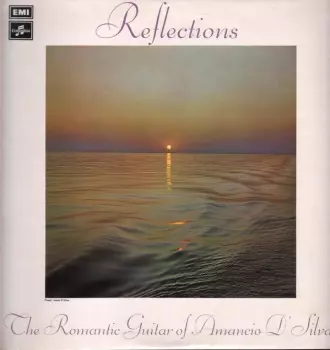 Amancio D'Silva: Reflections (The Romantic Guitar Of Amancio D'Silva)