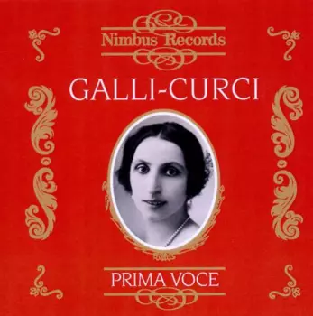 Amelita Galli-Curci: Galli-Curci