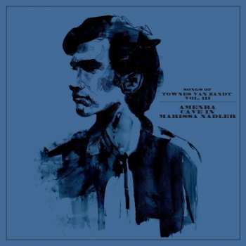CD Amenra & Cave In & Mariss: Songs Of Townes Van Zandt Vol.3