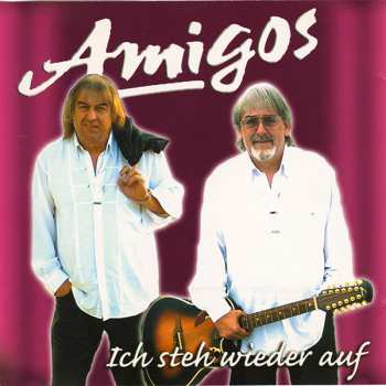 CD Amigos: Ich Steh Wieder Auf