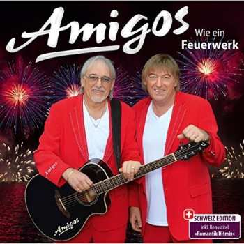 CD Amigos: Wie Ein Feuerwerk