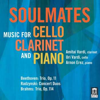 CD Ludwig van Beethoven: Soulmates: Music For Cello, Clarinet And Piano
