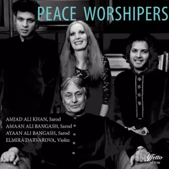 Amjad Ali Khan: Peace Worshipers