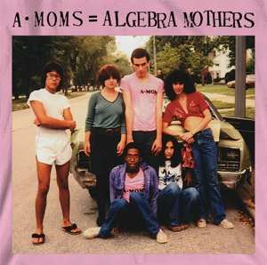 LP The Algebra Mothers: A·Moms = Algebra Mothers