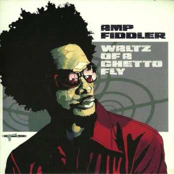 Album Amp Fiddler: Waltz Of A Ghetto Fly