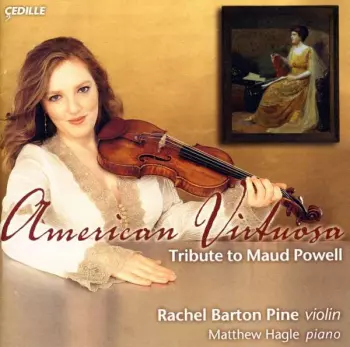 Rachel Barton Pine - American Virtuosa