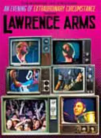 The Lawrence Arms: An Evening Of Extraordinary Circumstance