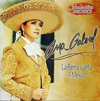 Album Ana Gabriel: La Reina Canta A México