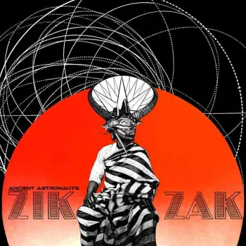 Ancient Astronauts: Zik Zak
