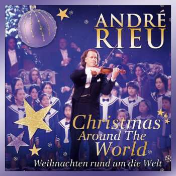 Album André Rieu: Christmas Around The World - Weihnachten Rund Um Die Welt