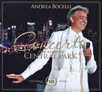 CD Andrea Bocelli: Concerto: One Night In Central Park 10th Anniversary Edition