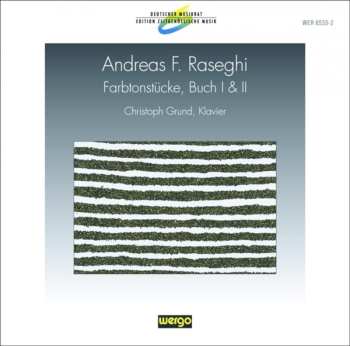 CD Andreas Raseghi: Farbtonstücke, Buch I & II
