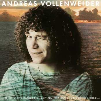 LP Andreas Vollenweider: ...Behind The Gardens - Behind The Wall - Under The Tree...