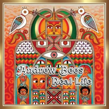 Andrew Bees: Real Life
