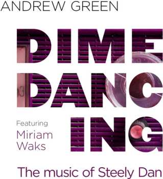 Album Andy Green: Dime Dancing: The Music Of Steely Dan