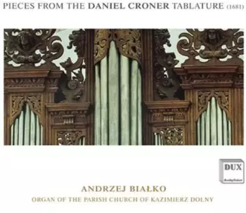 Pieces From The Daniel Croner Tablature