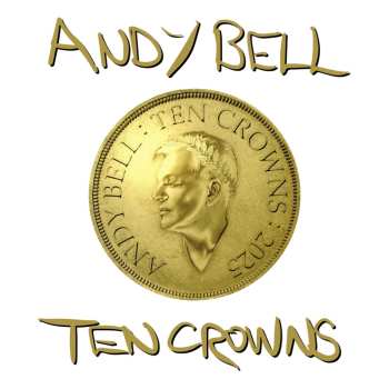 2CD Andy Bell: Ten Crowns (ltd. 2cd)