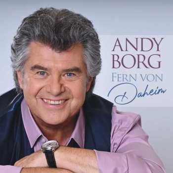 CD Andy Borg: Fern Von Daheim