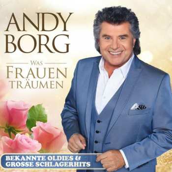 CD Andy Borg: Was Frauen Träumen