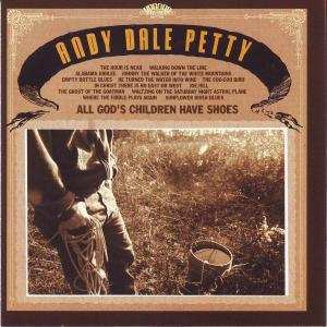 LP Andy Dale Petty: All God's Children Have Shoes