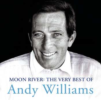 CD Andy Williams: Moon River: The Very Best Of Andy Williams
