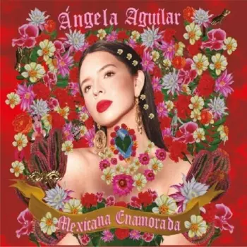 Angela Aguilar: Mexicana Enamorada