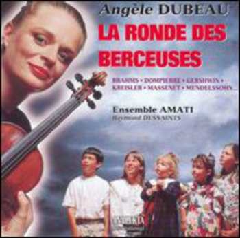 CD Angèle Dubeau: La Ronde Des Berceuses